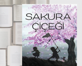 Yakup Yaşar’ın İncelemesiyle: “Sakura Çiçeği” Romanı