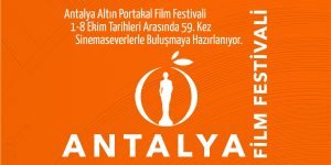 59. Antalya Altın Portakal Film Festivali Başvuruları Başladı