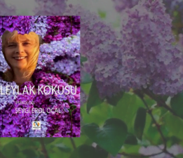 Sevgi Öçal’ın “Leylak Kokusu” Kitabı Üzerine / Cilasin Özgün
