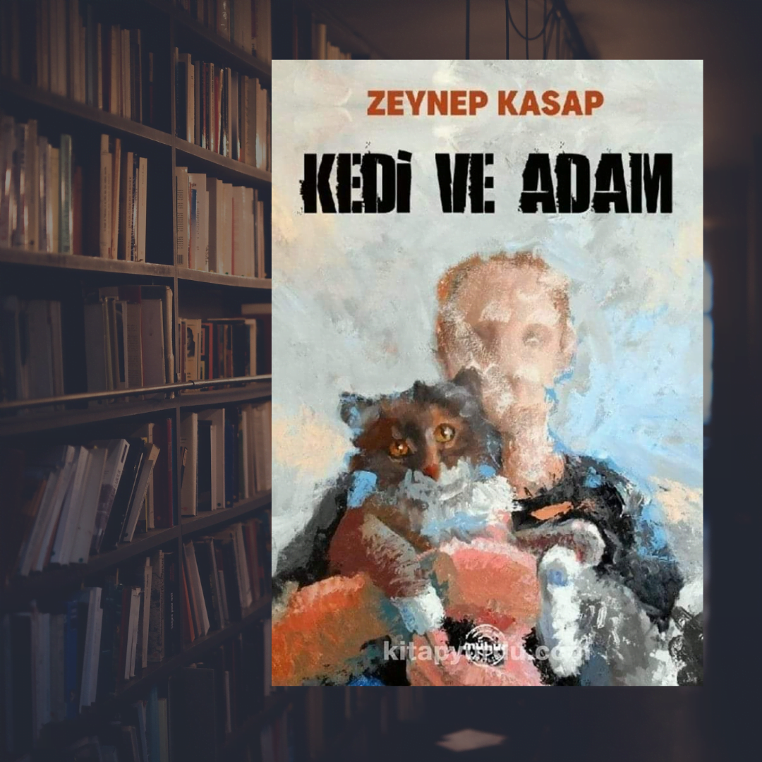 Åžair ve Yazar Ahmet GÃ¼nbaÅŸ’Ä±n Ä°ncelemesiyle: “Kedi ve Adam”