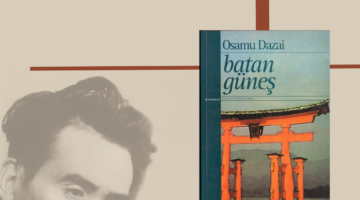 Osamu Dazaiâ€™nin “Batan GÃ¼neÅŸ” RomanÄ± Ãœzerine / Fatih Oto