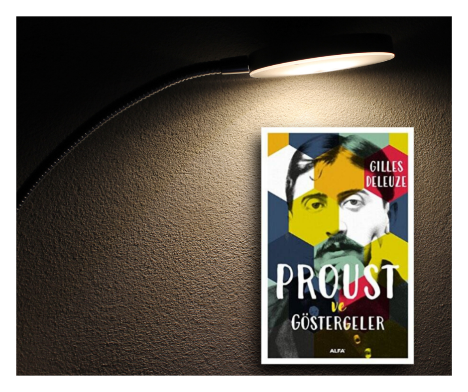 “Hacer Durmaz Kardiyen” Yazdı: Gilles Deleuze – “Proust ve Göstergeler” Kitabı