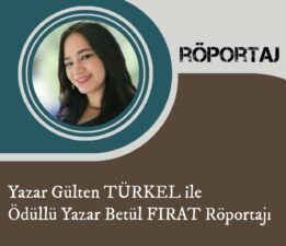 Yazar Gülten TÜRKEL ile Ödüllü Yazar Betül FIRAT Röportajı