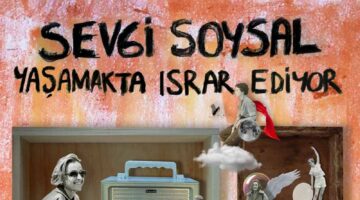 “Sevgi Soysal Yaşamakta Israr Ediyor” Tiyatro Oyunu Osman Hamdi Bey Kültür Merkezi’nde