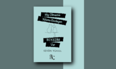 Sevda Yüksel’den Yeni Bir Öykü Kitabı: HİÇ OLMAZSA YOLUMU GÖZLEYEN İKİ KEDİM VAR / Aysu Sol