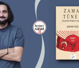 Sovyetler Birliği: Cennet mi, Kızıl Cehennem miydi?  Türkiyeli Aydınların Gözünden ‘’Zaman Tüneli” / Halil Yeni