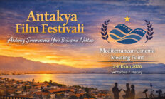 Antakya Uluslararası Film Festivali, Akdeniz Sinemasının Buluşma Noktası Oluyor