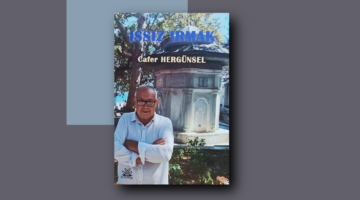 Cafer Hergünsel’den yeni kitap: Issız Irmak