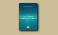 Nurduran Duman’dan yeni kitap: “şiir, sana verilecek kötü haberim yok”   