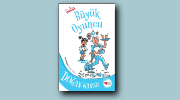 “Selin, Büyük Oyuncu” raflarda
