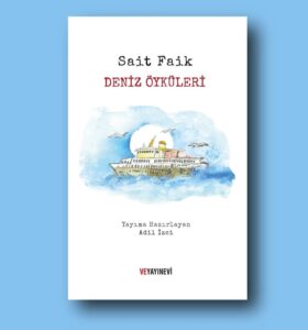 Adil İzci’den bir derleme; “Sait Faik–Deniz Öyküleri”